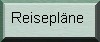 Reisepl�ne