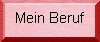 Mein Beruf